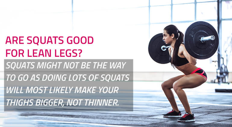 Are squats good for slimming down legs