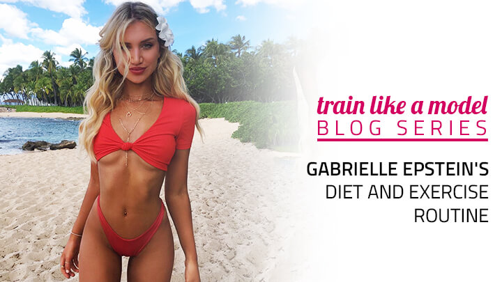 gabby gabrielle epstein diet workout routine