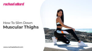 How To Slim Down Muscular Thighs - Get Toned Legs Without Bulk
