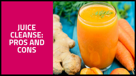 Juice Cleanse: Pros and Cons