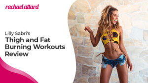 Lilly Sabri's Thigh and Fat Burning Workouts Review