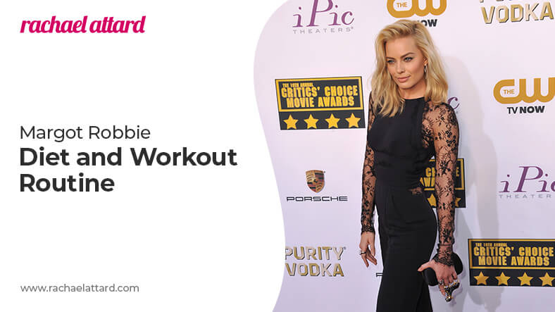 Margot Robbie diet and workout routine