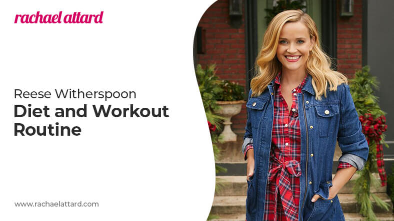 Reese Witherspoon diet and workout routine