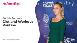 Sophie Turner's Diet and Workout Routine