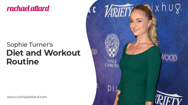 Sophie Turner diet and workout routine