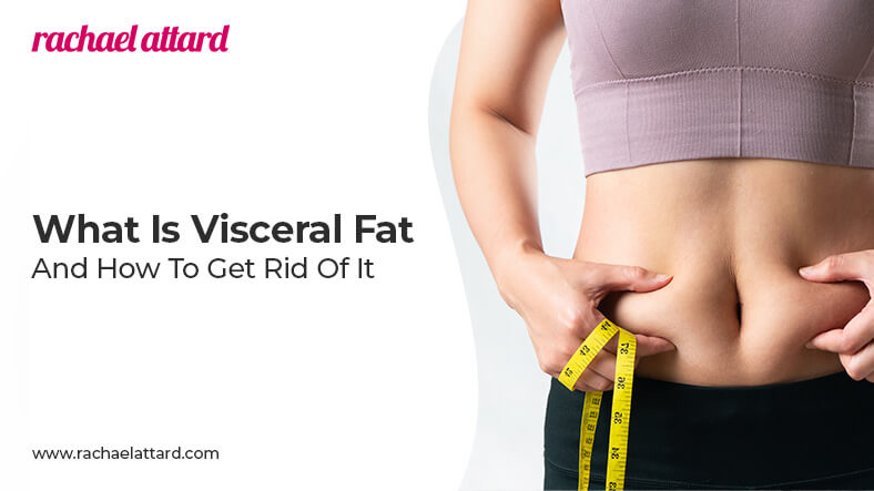 What is visceral fat and how to get rid of it