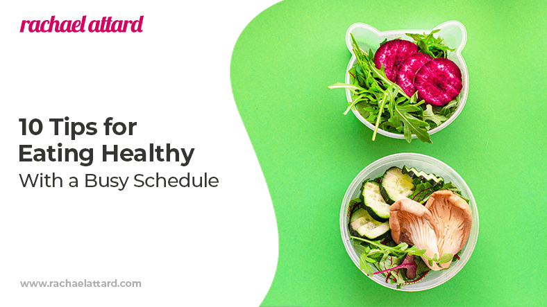 Eating Healthy with a Busy Schedule