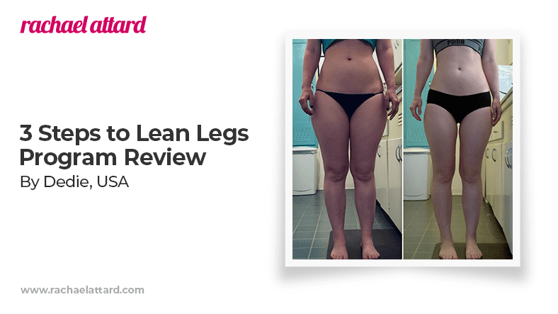 3 Steps to Lean Legs Program Review by Deddie from the USA