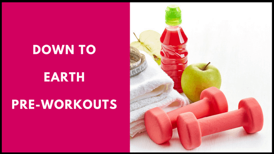 Down To Earth Pre-Workouts