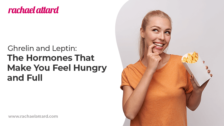 Ghrelin and leptin - hormones that make you feel hungry and full