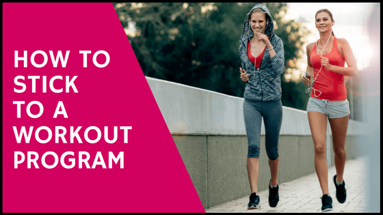 how to stick to a workout program