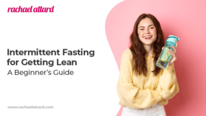 Intermittent Fasting for Getting Lean: A Beginner's Guide