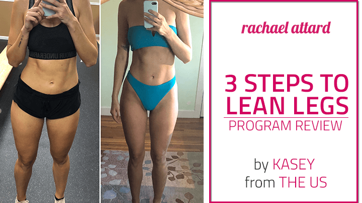 3 Steps to Lean Legs Program Review by Kasey