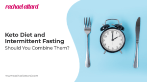 Keto Diet and Inte​rmitten​t Fasting - Should You Combine Them?