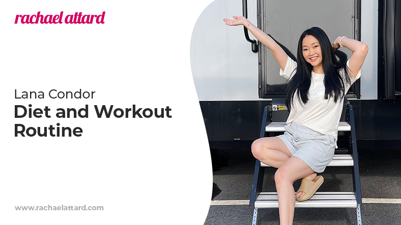 Lana Condor diet and workout routine