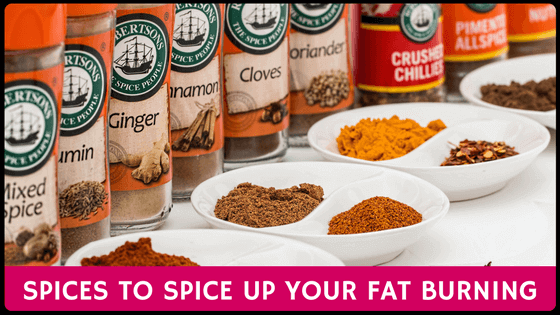 Spices To Spice Up Your Fat Burning 