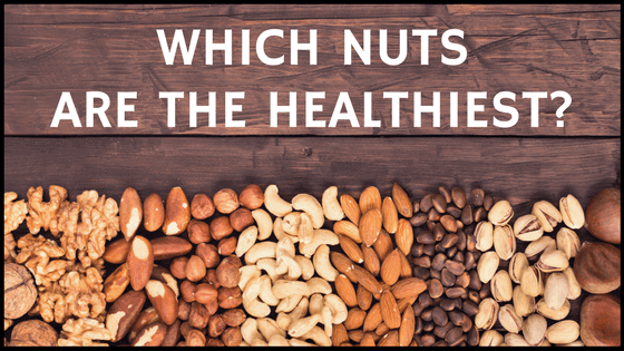 which nuts are the healthiest?